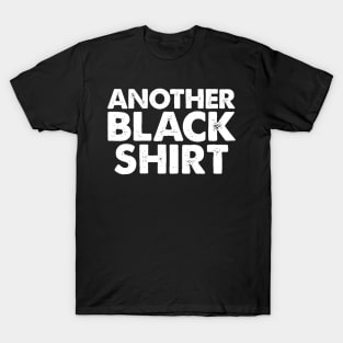 Another Black Shirt T-Shirt